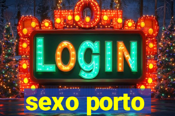 sexo porto